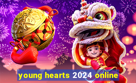 young hearts 2024 online